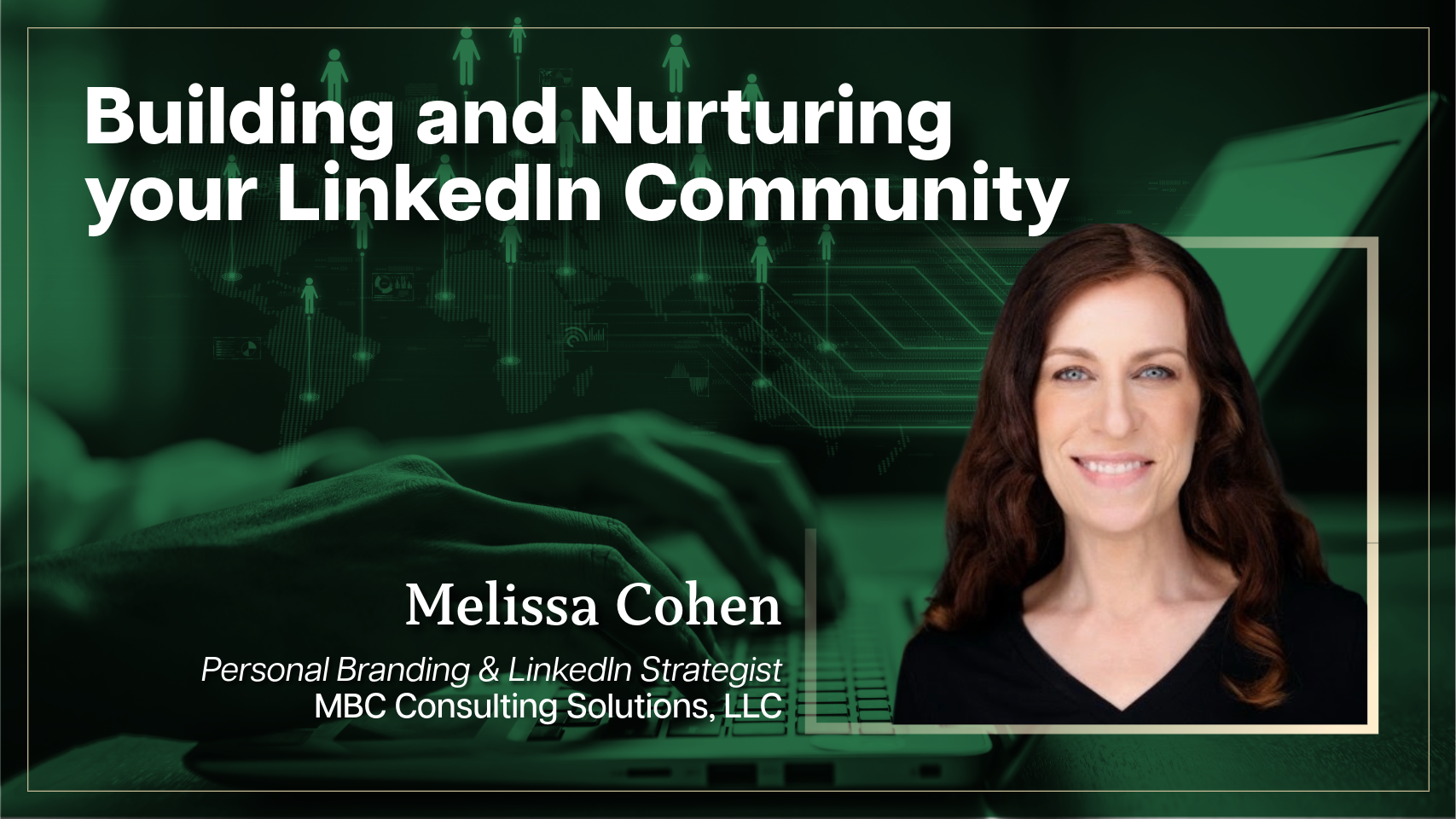Building and Nurturing Your LinkedIn Community