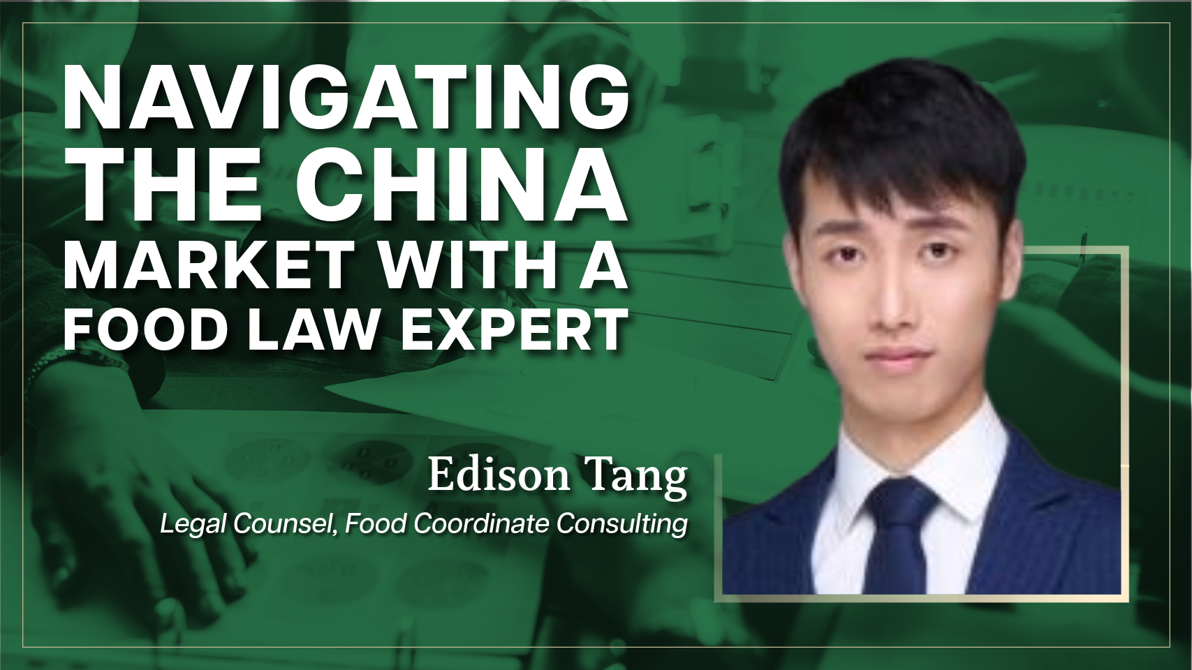 Navigating the China Market with a Food Law Expert