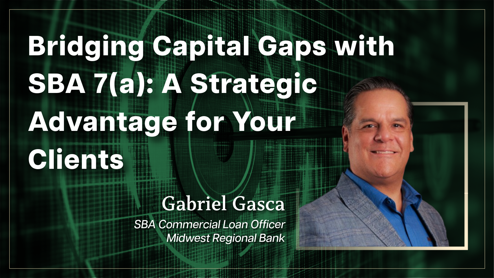 Bridging Gaps in Capital: SBA 7(a) as a Strategic Tool for Your Clients
