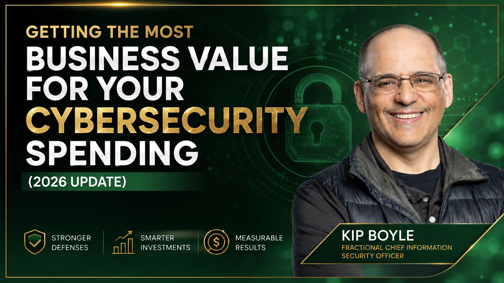 Getting the Most Business Value for Your Cybersecurity Spending (2026 Update)