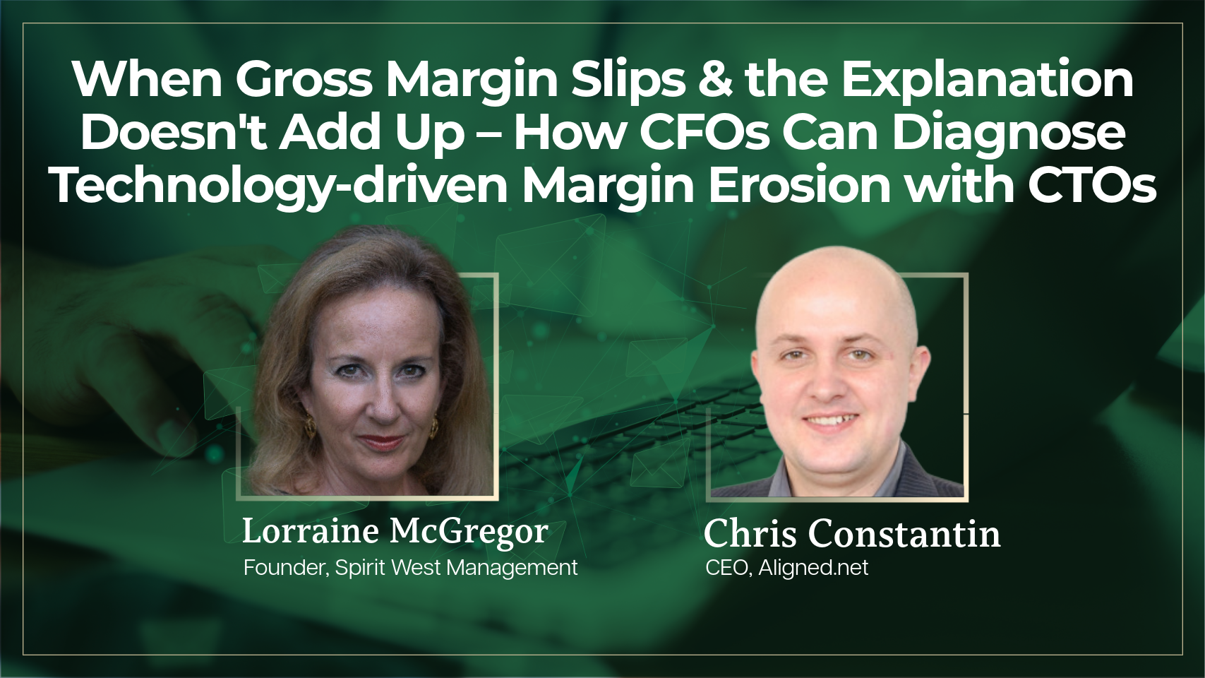 When Gross Margin Slips & the Explanation Doesn’t Add Up – How CFOs Can Diagnose Technology-driven Margin Erosion with CTOs