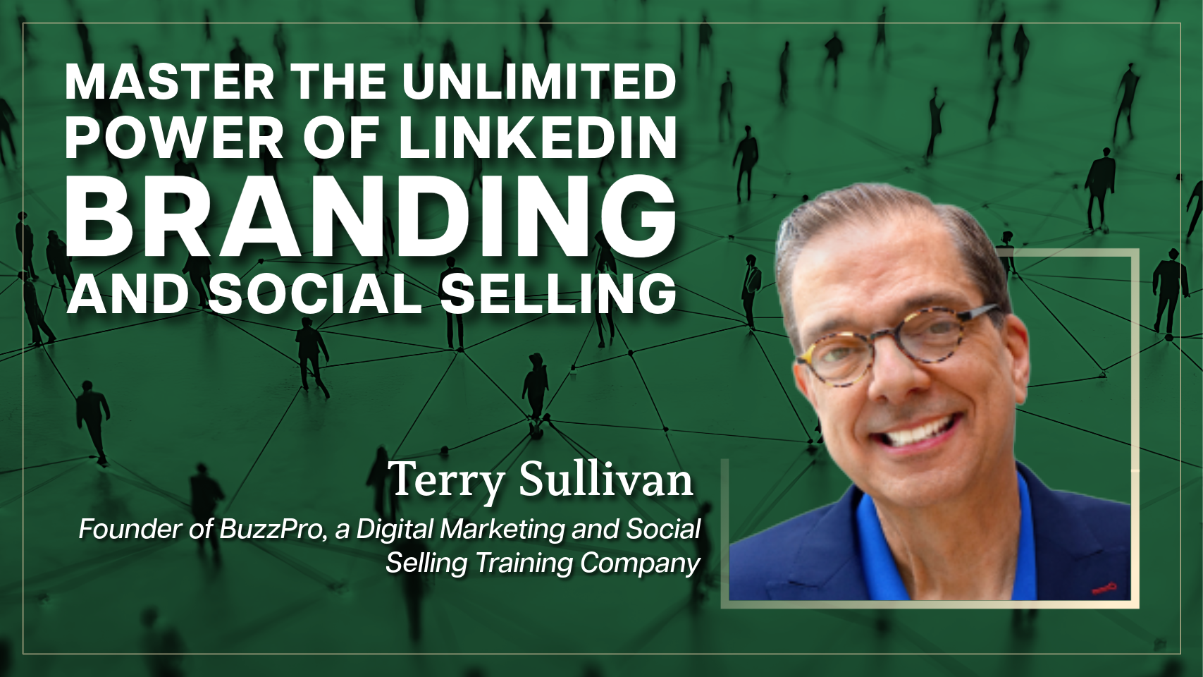 Master the Unlimited Power of LinkedIn Branding and Social Selling