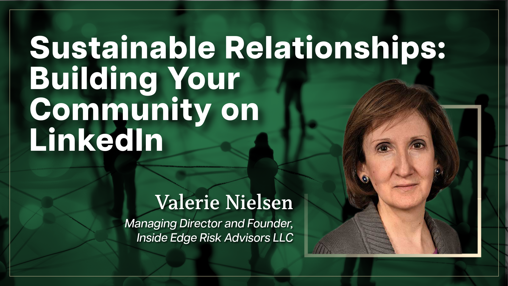 Sustainable Relationships – Building Your Community on LinkedIn
