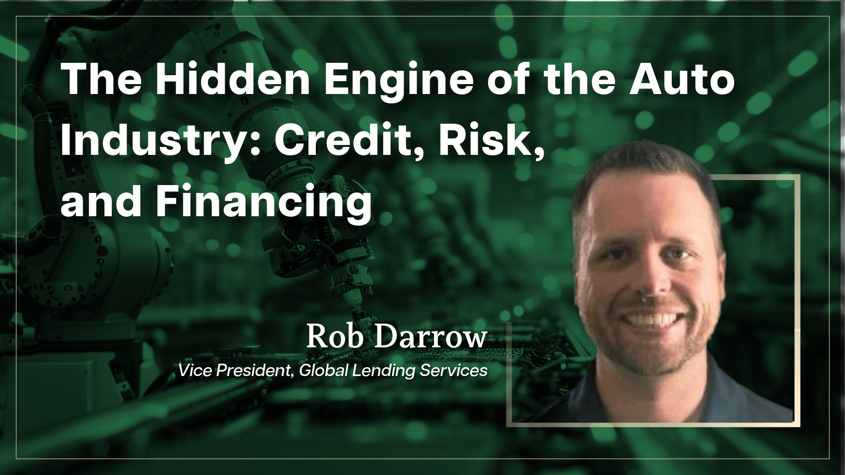 The Hidden Engine of the Auto Industry: Credit, Risk, and Financing