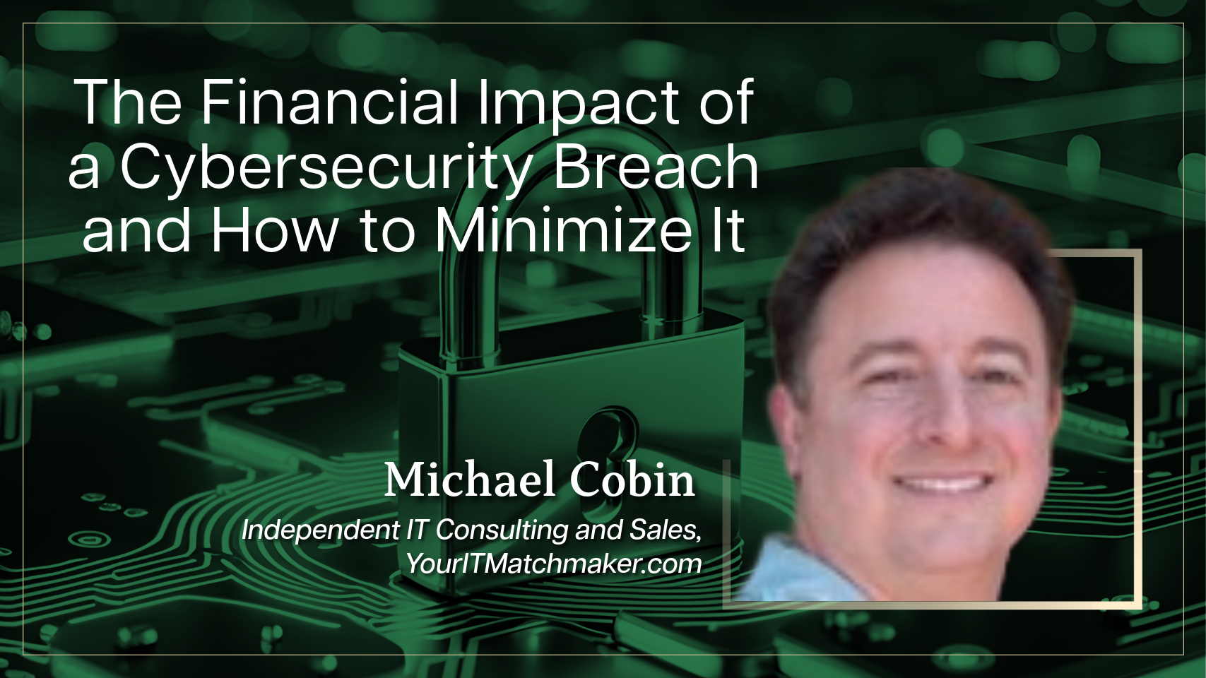 The Financial Impact of a Cybersecurity Breach and How to Minimize It