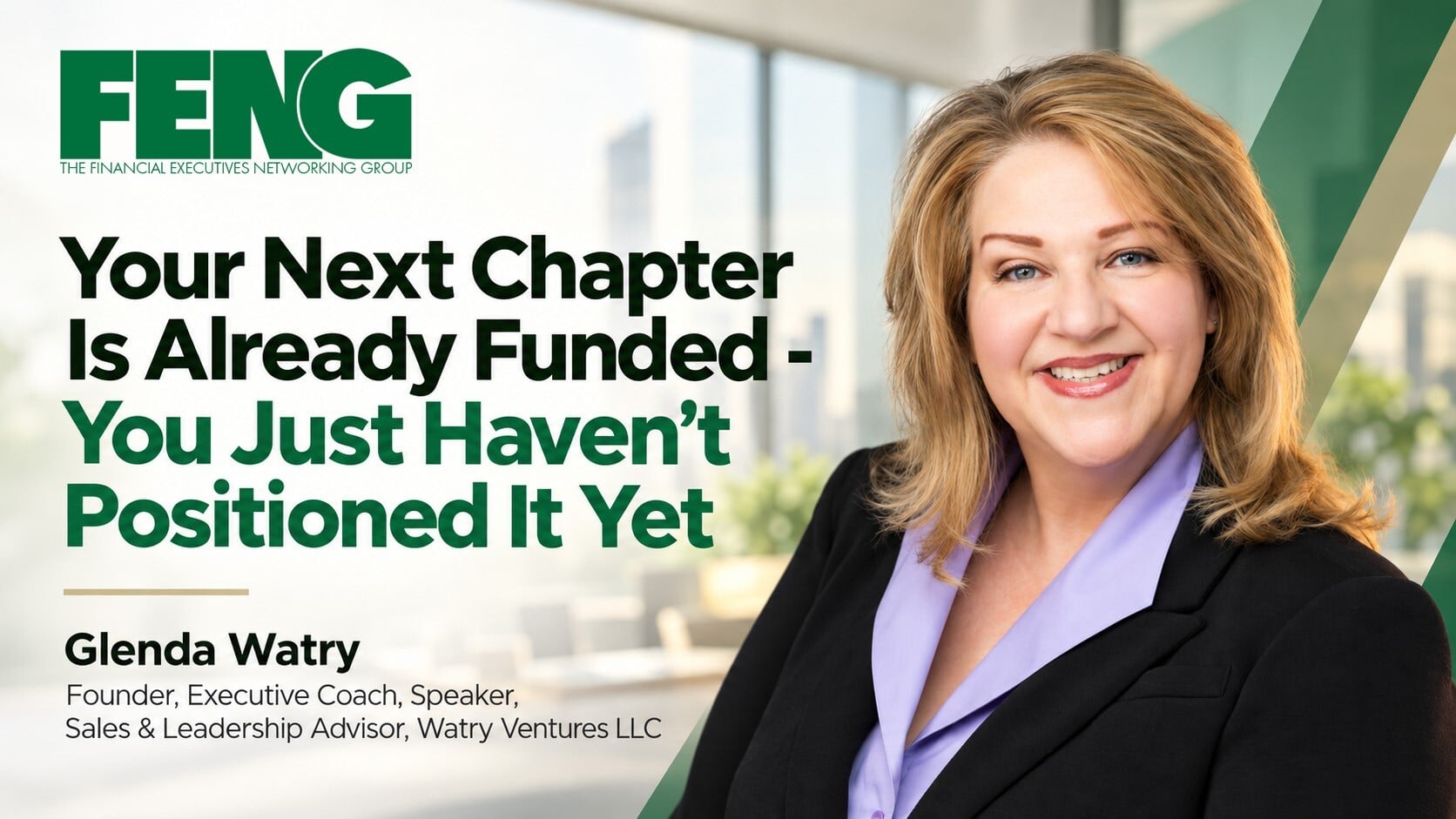 Your Next Chapter Is Already Funded - You Just Haven't Positioned It Yet